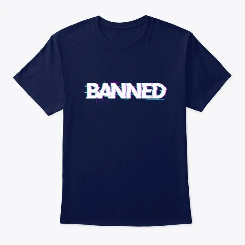 "Banned" A1000Years Classic Tee