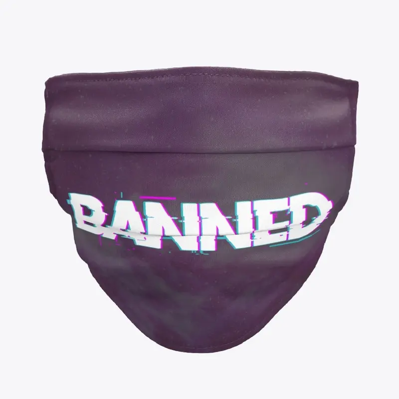 "Banned" Face Mask